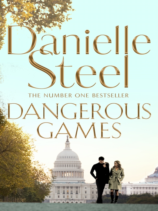 Title details for Dangerous Games by Danielle Steel - Available